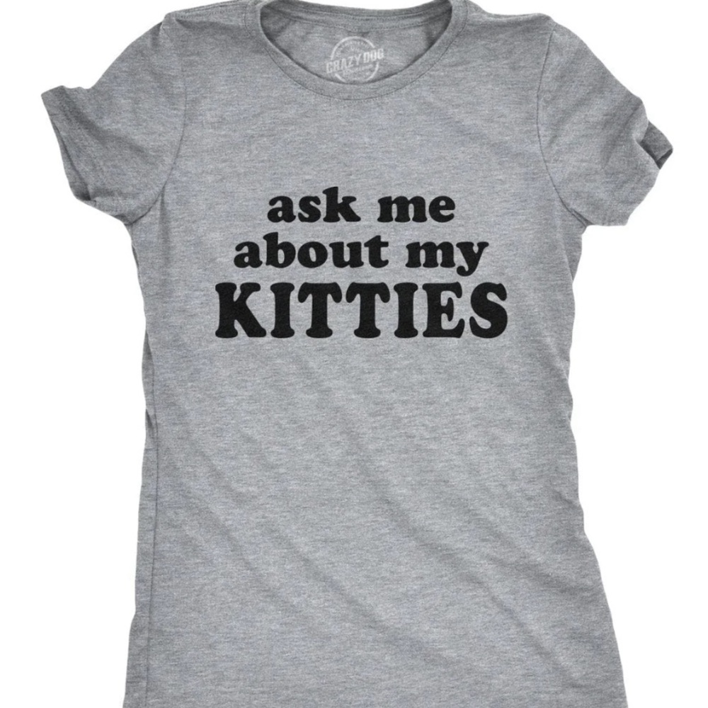Ask Me About My Kitties Graphic T-Shirt